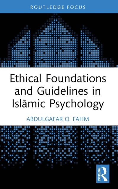 Ethical Foundations and Guidelines in Islamic Psychology cover