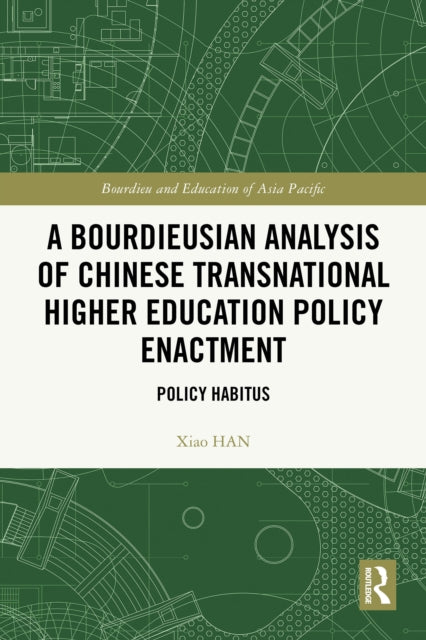 A Bourdieusian Analysis of Chinese Transnational Higher Education Policy Enactment cover