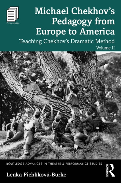 Michael Chekhov’s Pedagogy from Europe to America, Volume II cover