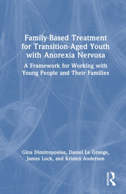 Family-Based Treatment for Transition-Aged Youth with Anorexia Nervosa cover