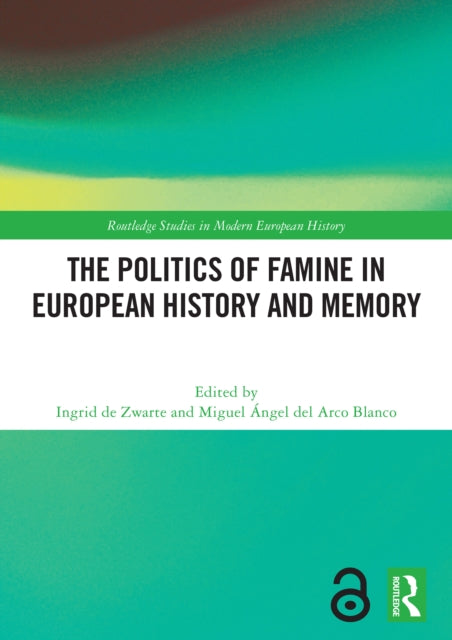 The Politics of Famine in European History and Memory cover