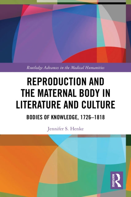 Reproduction and the Maternal Body in Literature and Culture cover