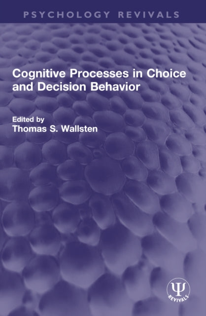 Cognitive Processes in Choice and Decision Behavior cover