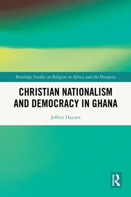 Christian Nationalism and Democracy in Ghana cover
