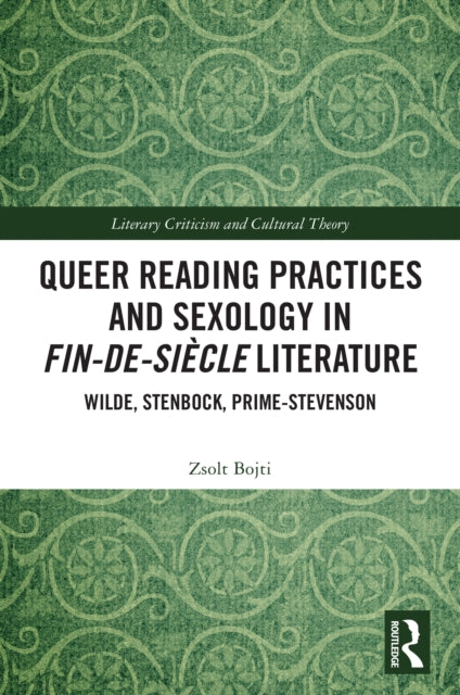 Queer Reading Practices and Sexology in Fin-de-Siecle Literature cover