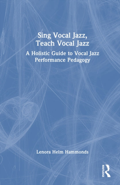 Sing Vocal Jazz, Teach Vocal Jazz cover