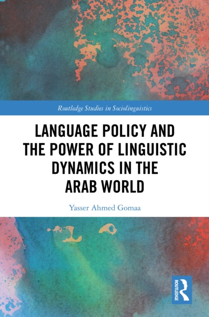 Language Policy and the Power of Linguistic Dynamics in the Arab World cover