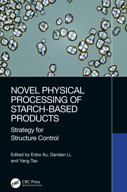 Novel Physical Processing of Starch-Based Products cover