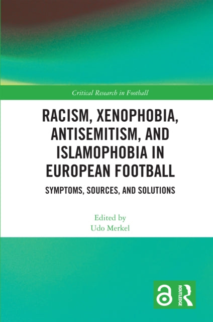 Racism, Xenophobia, Antisemitism, and Islamophobia in European Football cover