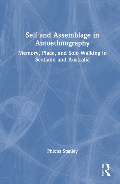 Self and Assemblage in Autoethnography cover