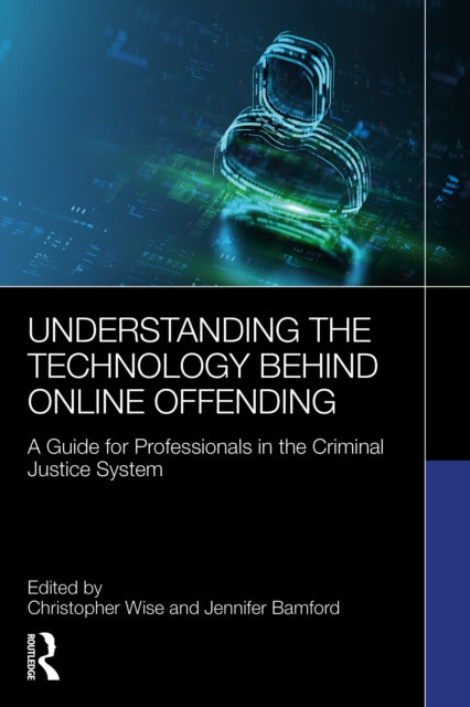 Understanding the Technology Behind Online Offending cover