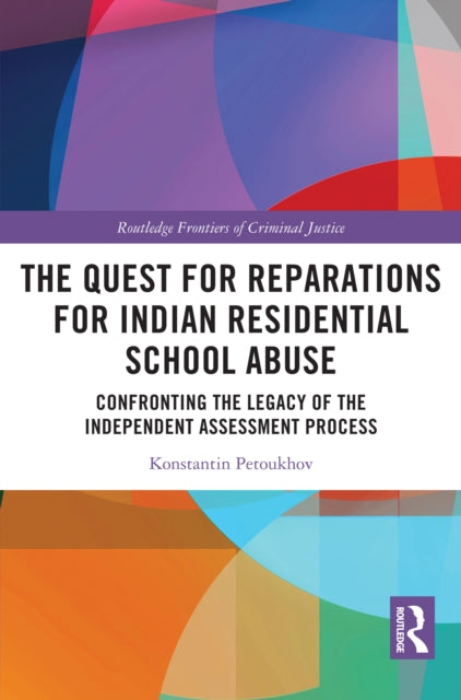 The Quest for Reparations for Indian Residential School Abuse cover