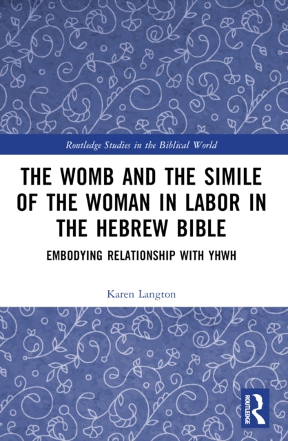 The Womb and the Simile of the Woman in Labor in the Hebrew Bible cover