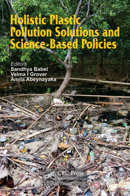 Holistic Plastic Pollution Solutions and Science-Based Policies cover
