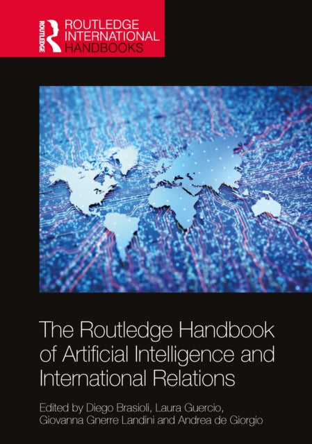 The Routledge Handbook of Artificial Intelligence and International Relations cover