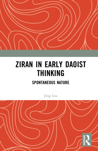 Ziran in Early Daoist Thinking cover