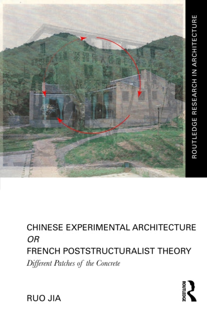 Chinese Experimental Architecture Or French Poststructuralist Theory cover