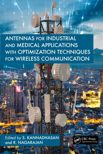 Antennas for Industrial and Medical Applications with Optimization Techniques for Wireless Communication cover