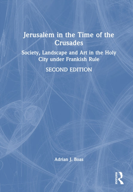 Jerusalem in the Time of the Crusades cover