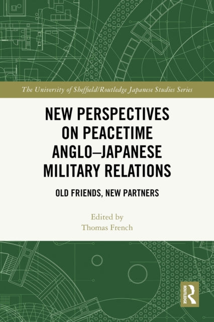 New Perspectives on Peacetime Anglo–Japanese Military Relations cover