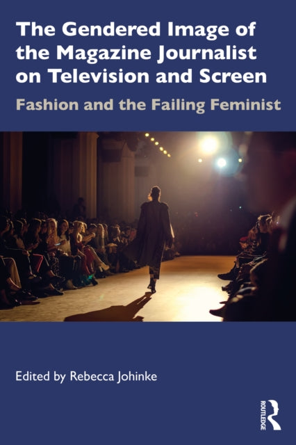The Gendered Image of the Magazine Journalist on Television and Screen cover