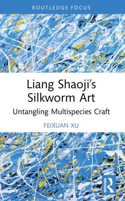 Liang Shaoji’s Silkworm Art cover