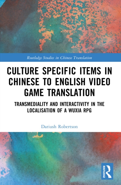 Culture Specific Items in Chinese to English Video Game Translation cover
