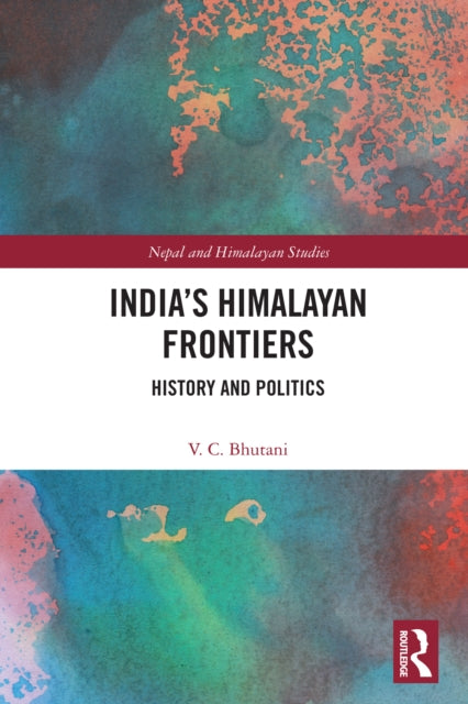 India’s Himalayan Frontiers cover