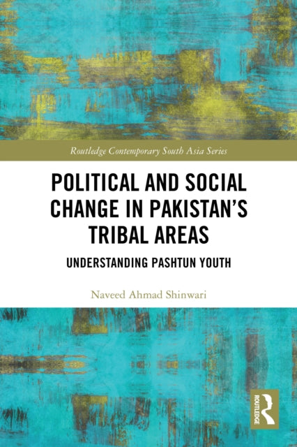 Political and Social Change in Pakistan’s Tribal Areas cover