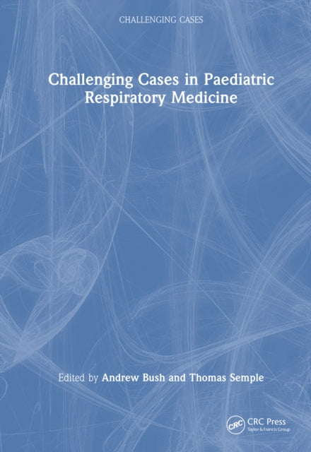 Challenging Cases in Paediatric Respiratory Medicine cover