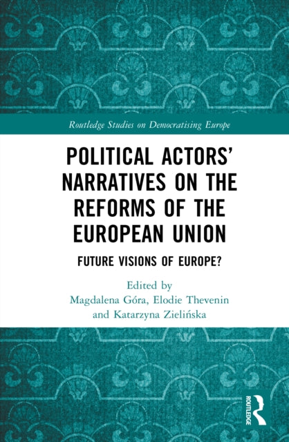 Political Actors’ Narratives on the Reforms of the European Union cover
