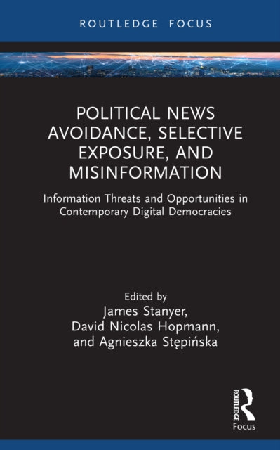 Political News Avoidance, Selective Exposure, and Misinformation cover