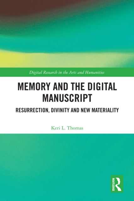 Memory and the Digital Manuscript cover