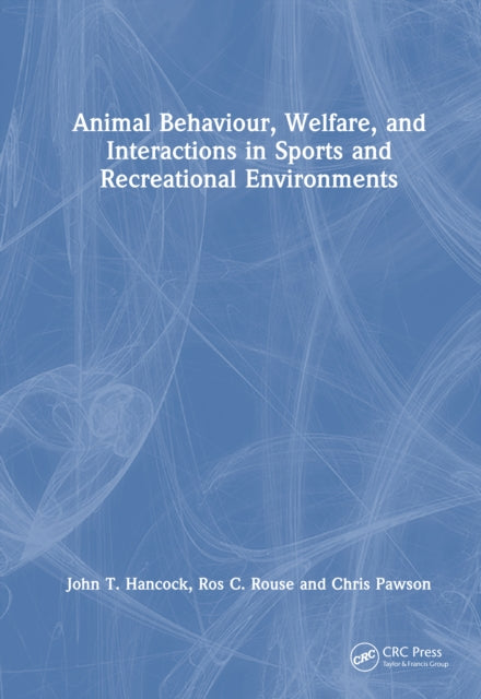 Animal Behaviour, Welfare, and Interactions in Sports and Recreational Environments cover