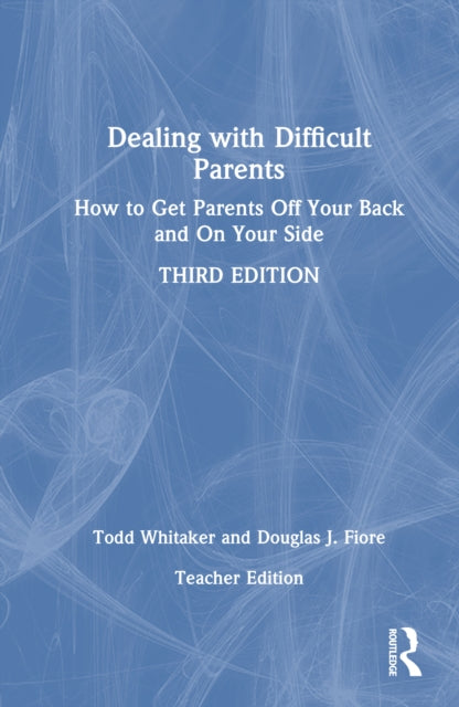 Dealing with Difficult Parents (Teacher Edition) cover