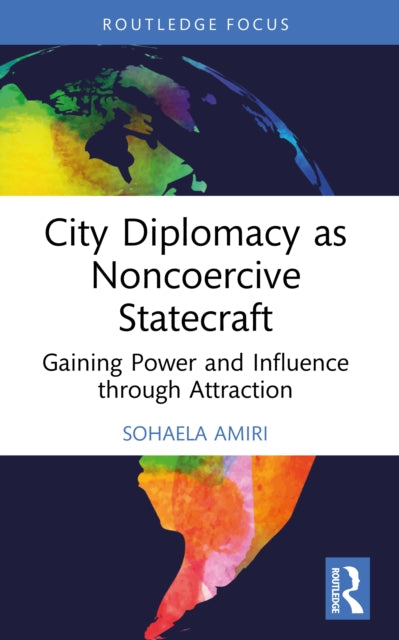 City Diplomacy as Noncoercive Statecraft cover