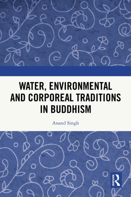 Water, Environmental and Corporeal Traditions in Buddhism cover