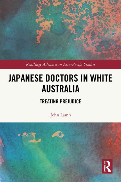 Japanese Doctors in White Australia cover