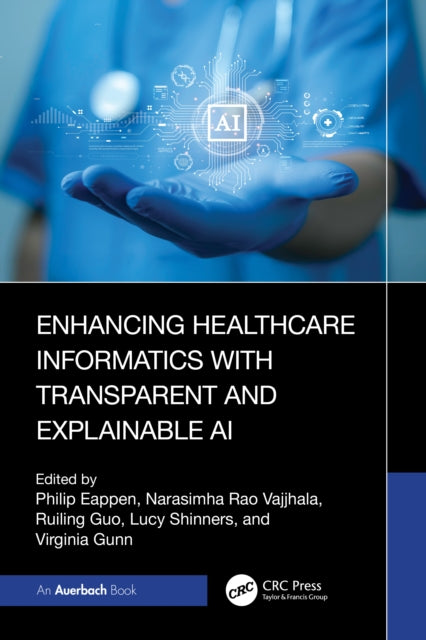Enhancing Healthcare Informatics with Transparent and Explainable AI cover