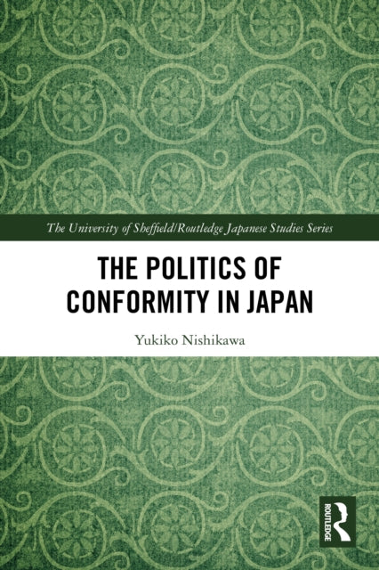 The Politics of Conformity in Japan cover