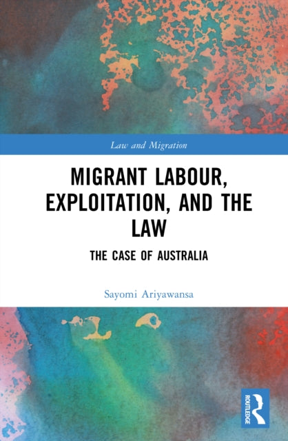 Migrant Labour, Exploitation, and the Law cover