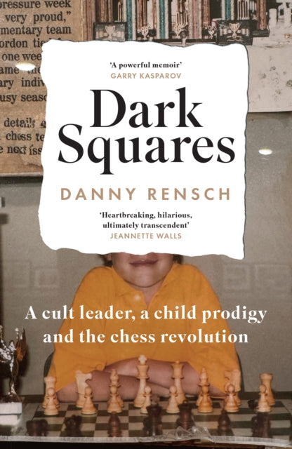 Dark Squares: A cult leader, a child prodigy and the chess revolution cover