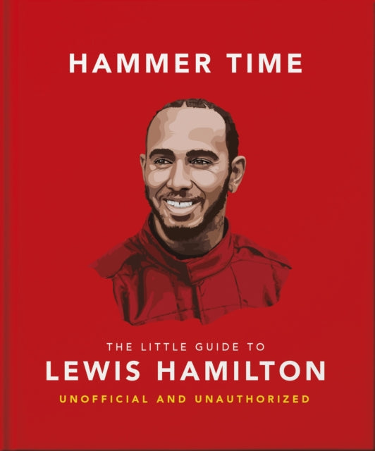 Hammer Time: The Little Guide to Lewis Hamilton cover