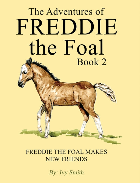The Adventures of Freddie the Foal – Book 2 cover