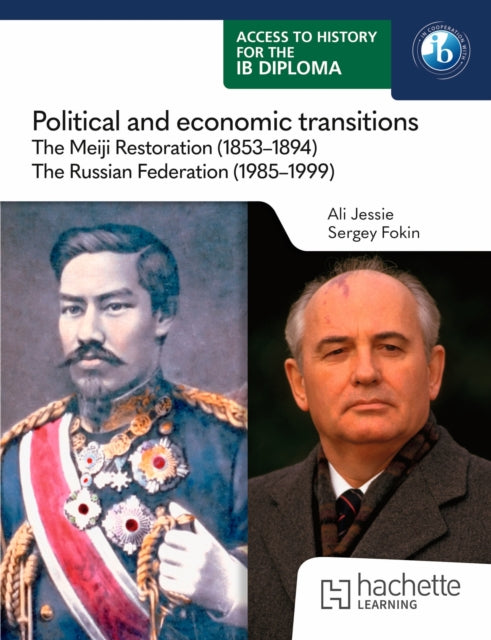Access to History for the IB Diploma: Political and economic transitions: The Meiji Restoration (1853-1894) and the Russian Federation (1985-1999) cover