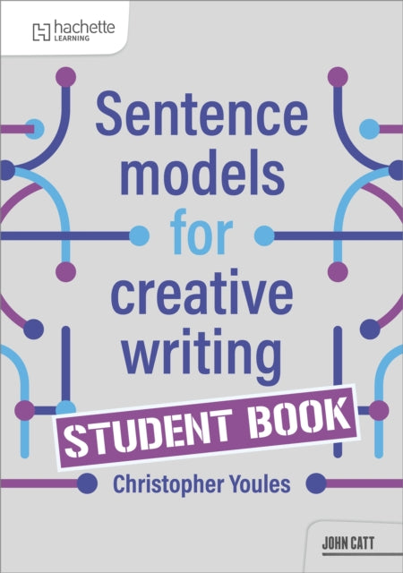 Sentence Models for Creative Writing - Student Book cover