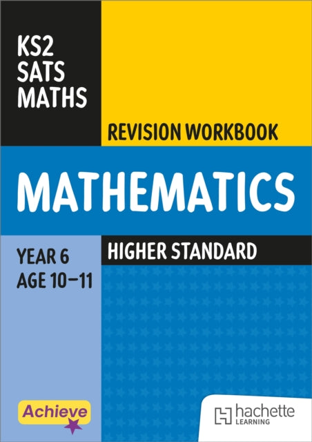 Achieve SATs: KS2 Maths Revision Workbook (Higher) for the 2027 SATs tests cover