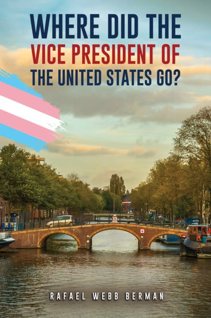 Where Did the Vice President of the United States Go? cover
