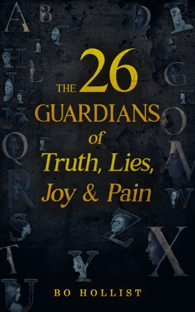 The 26 Guardians of Truth, Lies, Joy & Pain cover