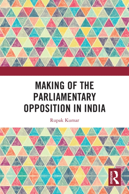 Making of the Parliamentary Opposition in India cover